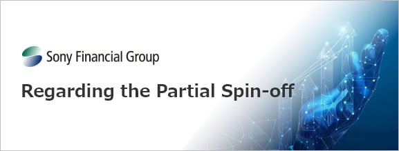 Sony Financial Group Regarding the Partial Spin-off