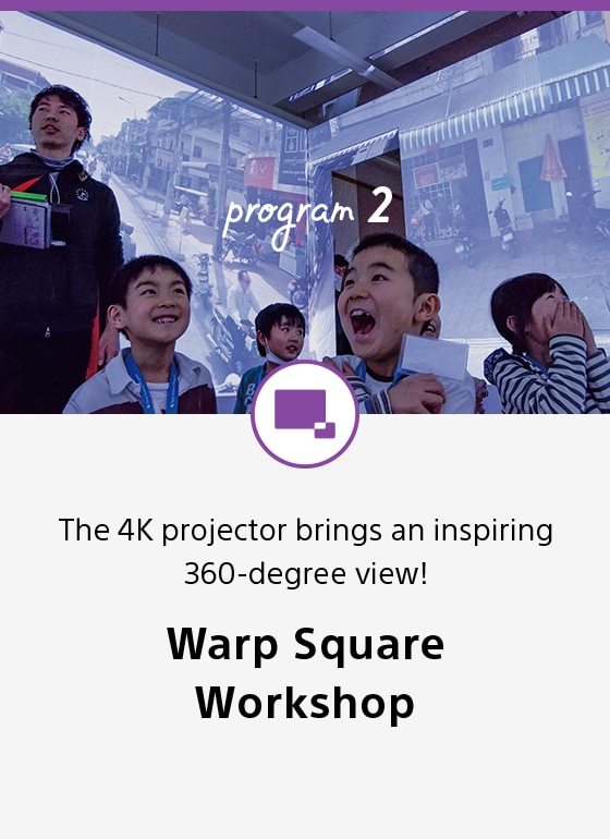 The 4K projector brings an inspiring 360-degree view! Warp Square Workshop