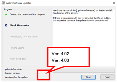 De [Current version] (Huidige versie) die linksonder in het scherm wordt weergegeven 4.02 of ouder en de [Version after the update] (Versie na de update) wordt weergegeven 4.03.