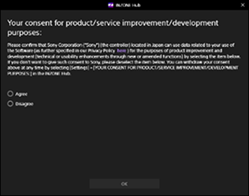 Bildschirm mit Überschrift [Your consent for product/service improvement/development purposes] (Ihre Zustimmung zu Zwecken der Verbesserung/Weiterentwicklung von Produkten/Services). Unter dem Text gibt es zwei Optionen, die vertikal angeordnet sind: [Agree] (Stimme zu) und [Disagree] (Stimme nicht zu). Wenn Sie eine der beiden Optionen auswählen, kann die Schaltfläche OK unten auf dem Bildschirm angeklickt werden.