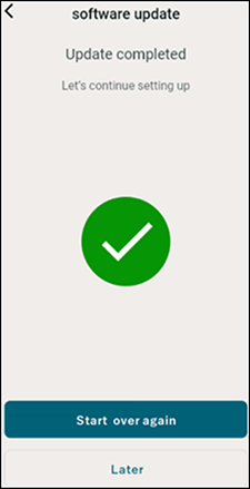 [Update Completed] (Update abgeschlossen) wird auf dem Bildschirm angezeigt und die Schaltflächen [Start over again] (Von neuem starten) und [Later] (Später) werden unten angezeigt.