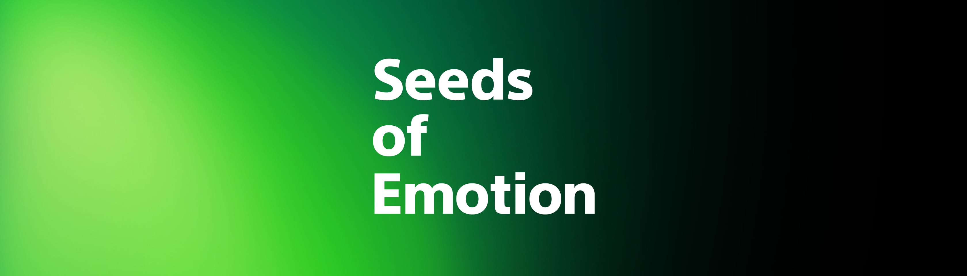 Seeds of Emotion